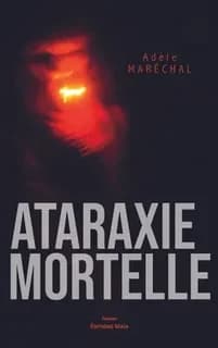 Ataraxie mortelle