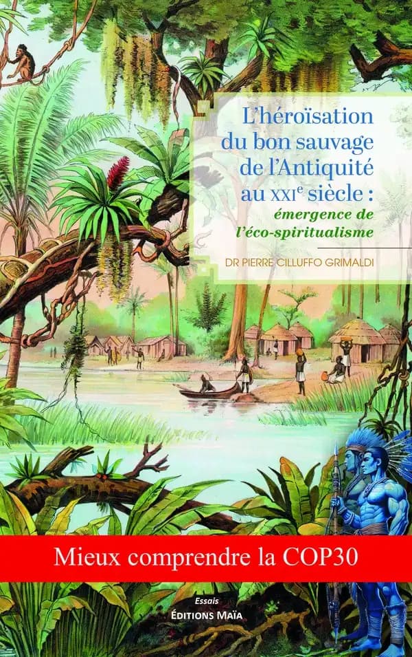 L'héroïsation du bon sauvage de l'antiquité au XXIe siècle : émergence de l'éco-spiritualisme