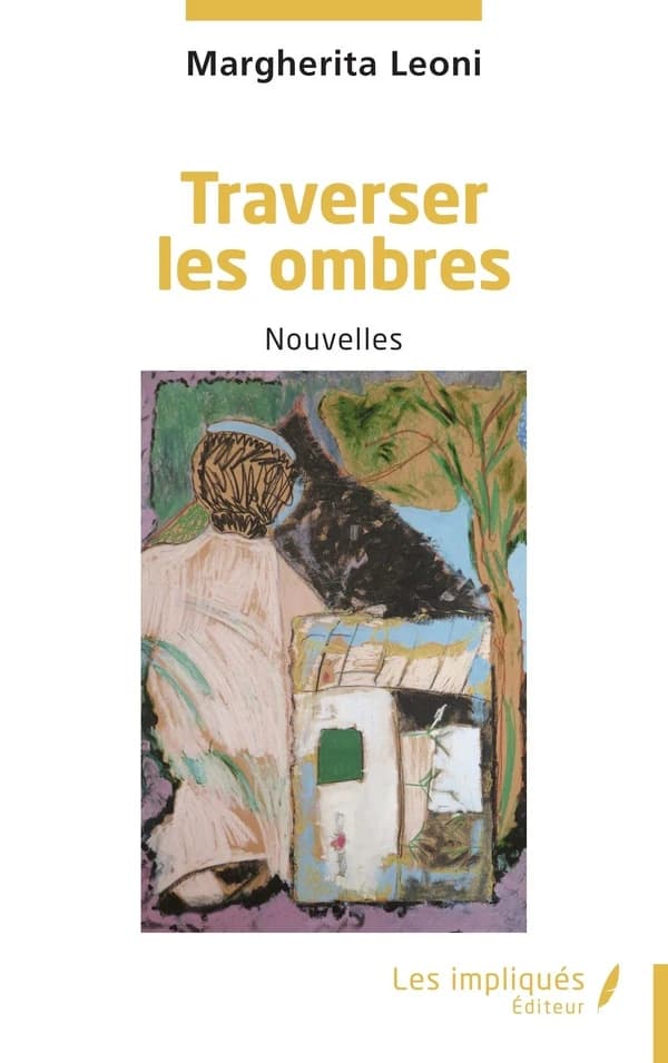 Traverser les ombres : nouvelles