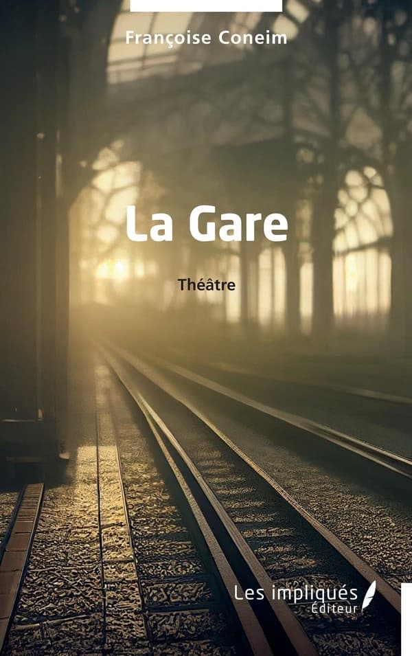 La gare : théâtre