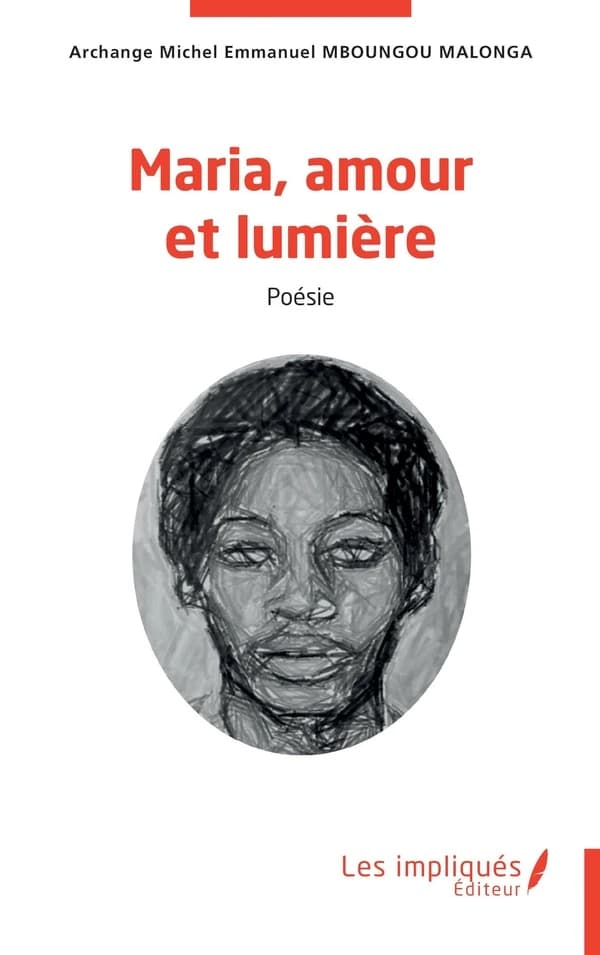 Maria, amour et lumière : poésie