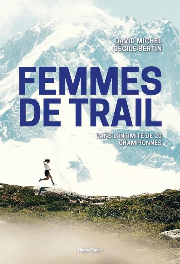 Femmes de trail : dans l'intimité de 20 championnes