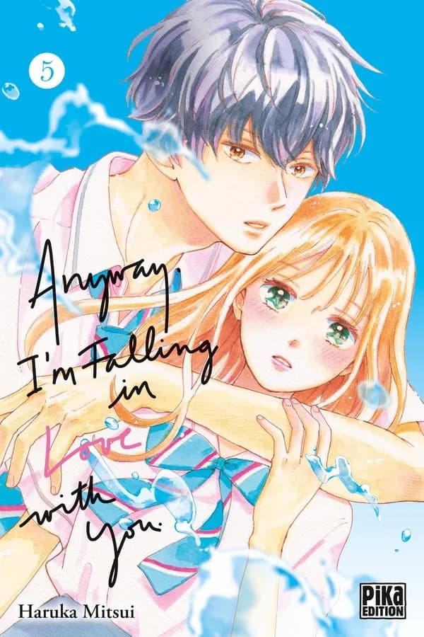 Anyway, I'm falling in love with you. 5
