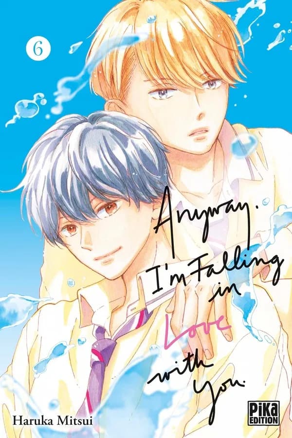 Anyway, I'm falling in love with you. 6