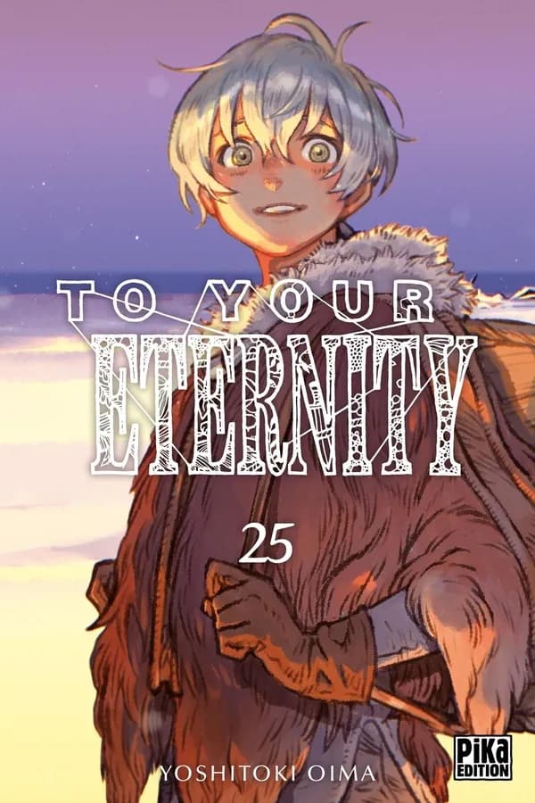 To Your Eternity. 25