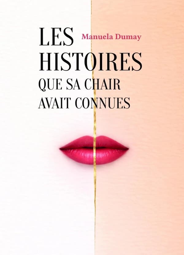 Les Histoires que sa chair avait connues
