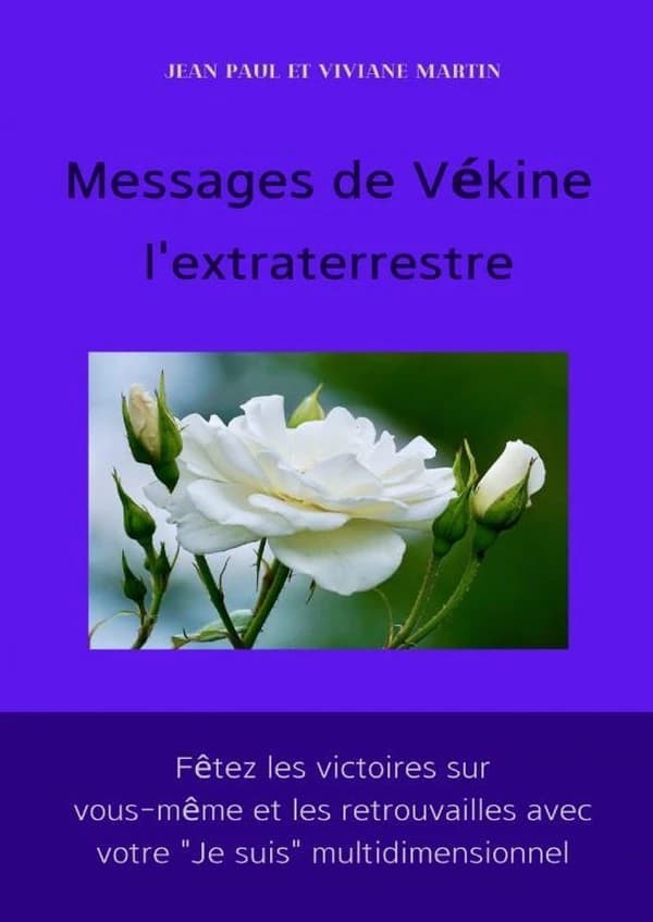 Messages de Vékine l'extraterrestre : fêtez les victoires sur vous-même et les retrouvailles avec votre je suis multidimensionnel