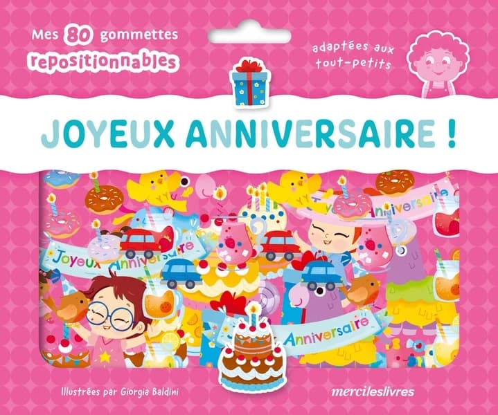 Ma pochette de gommettes repositionnables : Joyeux anniversaire ! : 80 gommettes