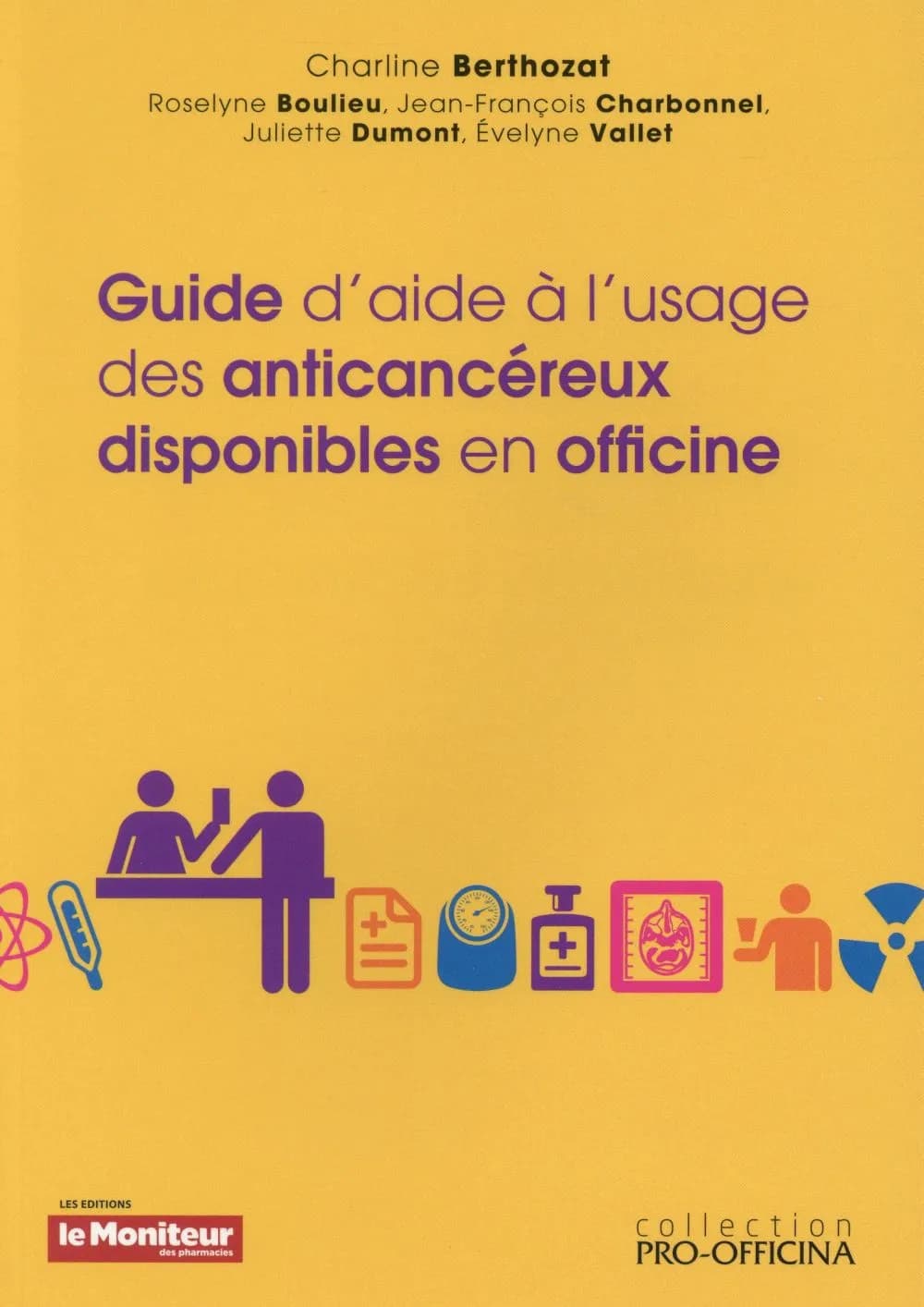 Guide d'aide à l'usage des anticancéreux disponibles en officine