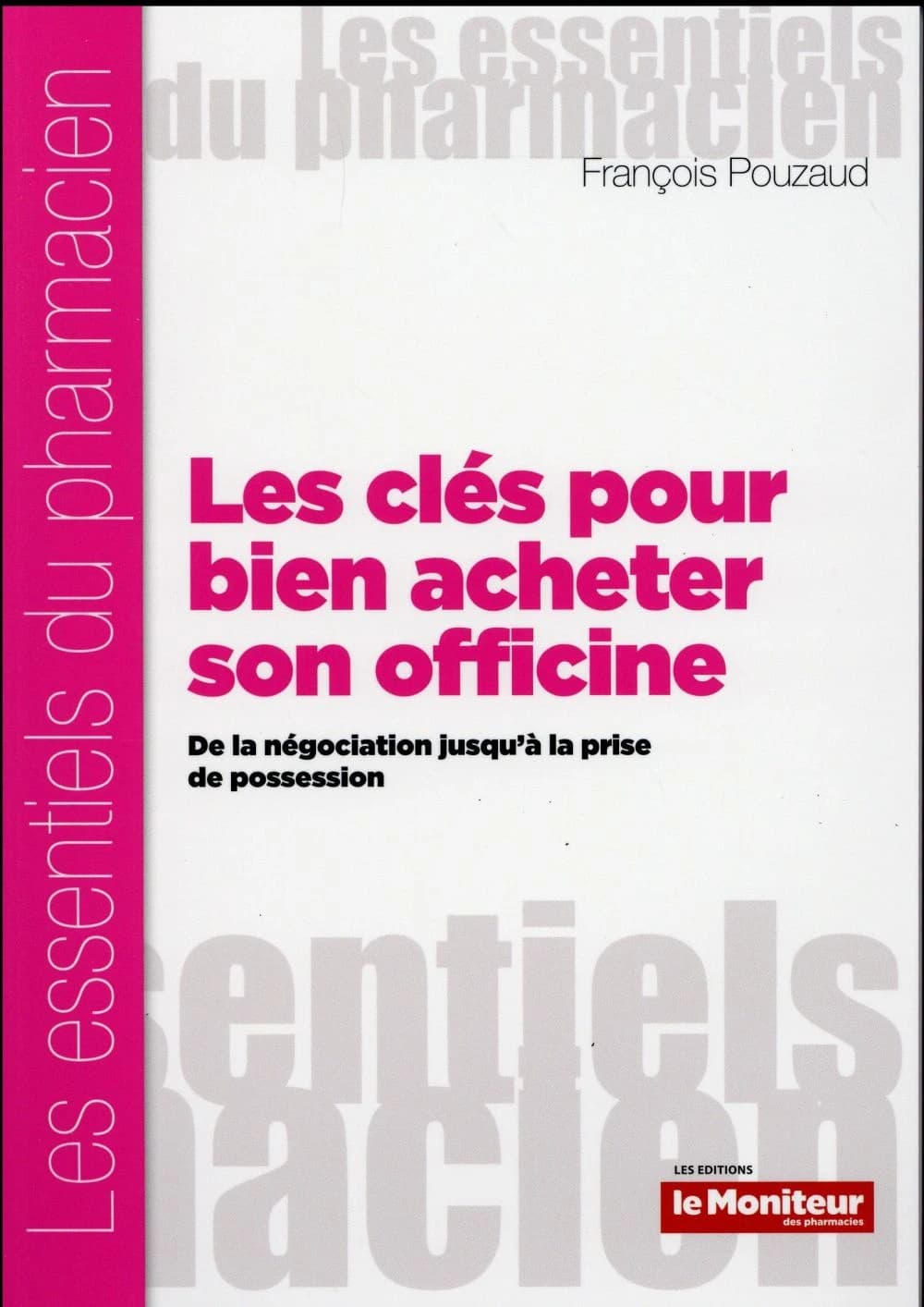 Les clés pour bien acheter son officine : de la négociation jusqu'à la prise de possession