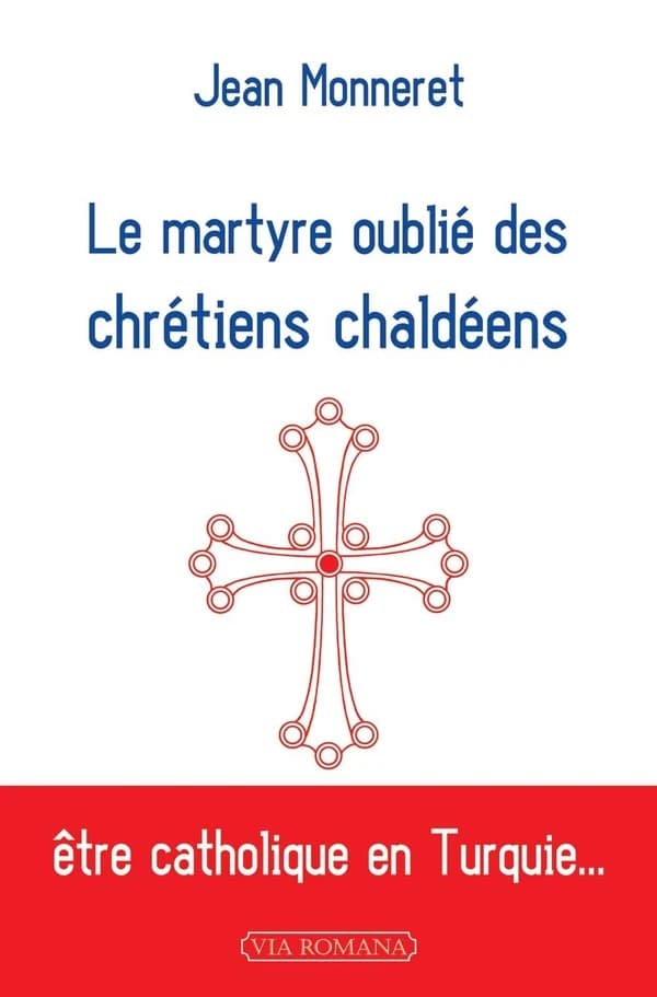 Le martyre oublié des chrétiens chaldéens : être catholique en Turquie