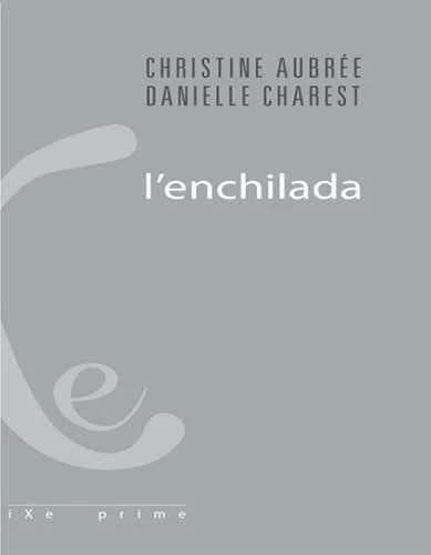 L'enchilada : fictions