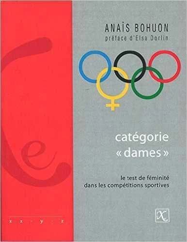 Catégorie dames : le test de féminité dans les compétitions sportives