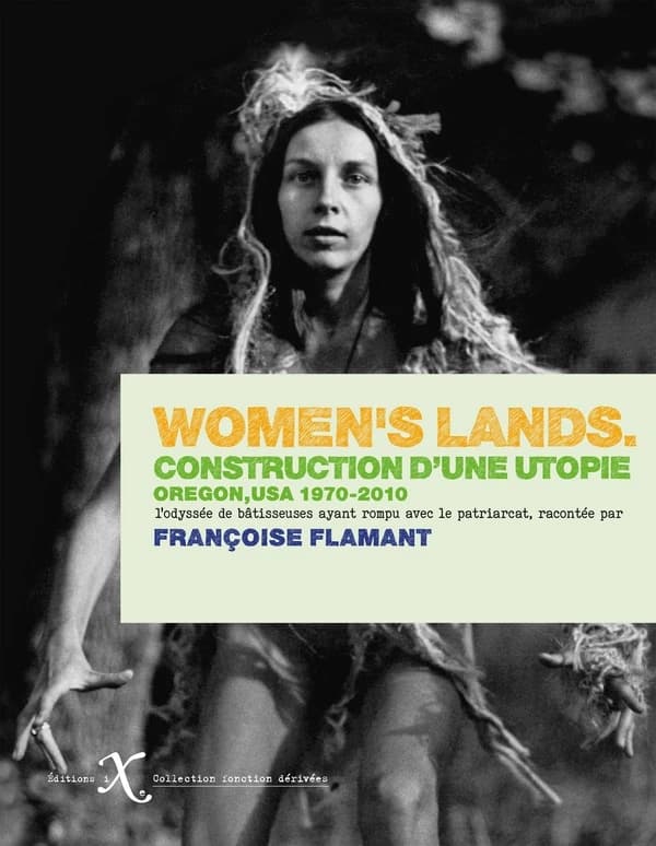 Women's lands : construction d'une utopie, Oregon, USA, 1970-2010