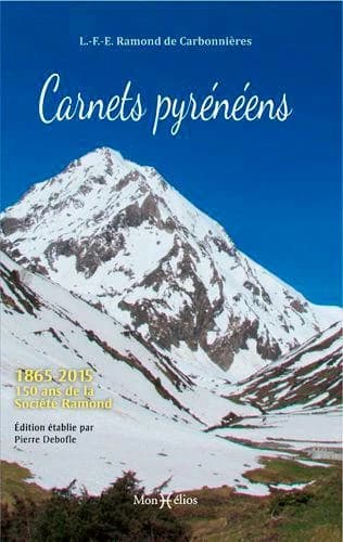 Carnets pyrénéens (Éd. courante) L.-F.-E. Ramond de Carbonnières ; édition établie par Pierre Debofle