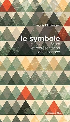 Le Symbole : Figure et représentation de l'absence