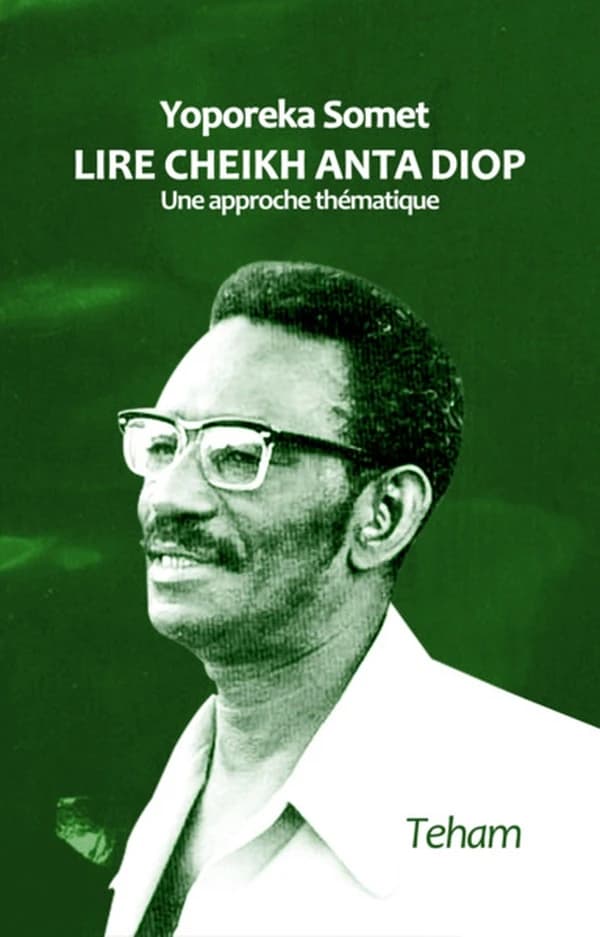 Lire Cheikh Anta Diop : Une approche thématique
