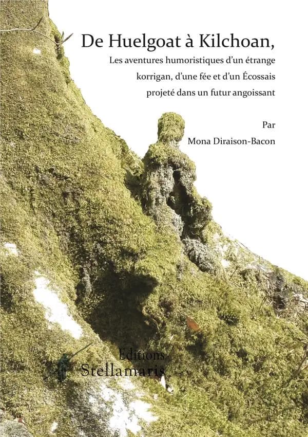 De Huelgoat à Kilchoan : les aventures humoristiques d'un étrange korrigan, d'une fée et d'un Écossais projeté dans un futur