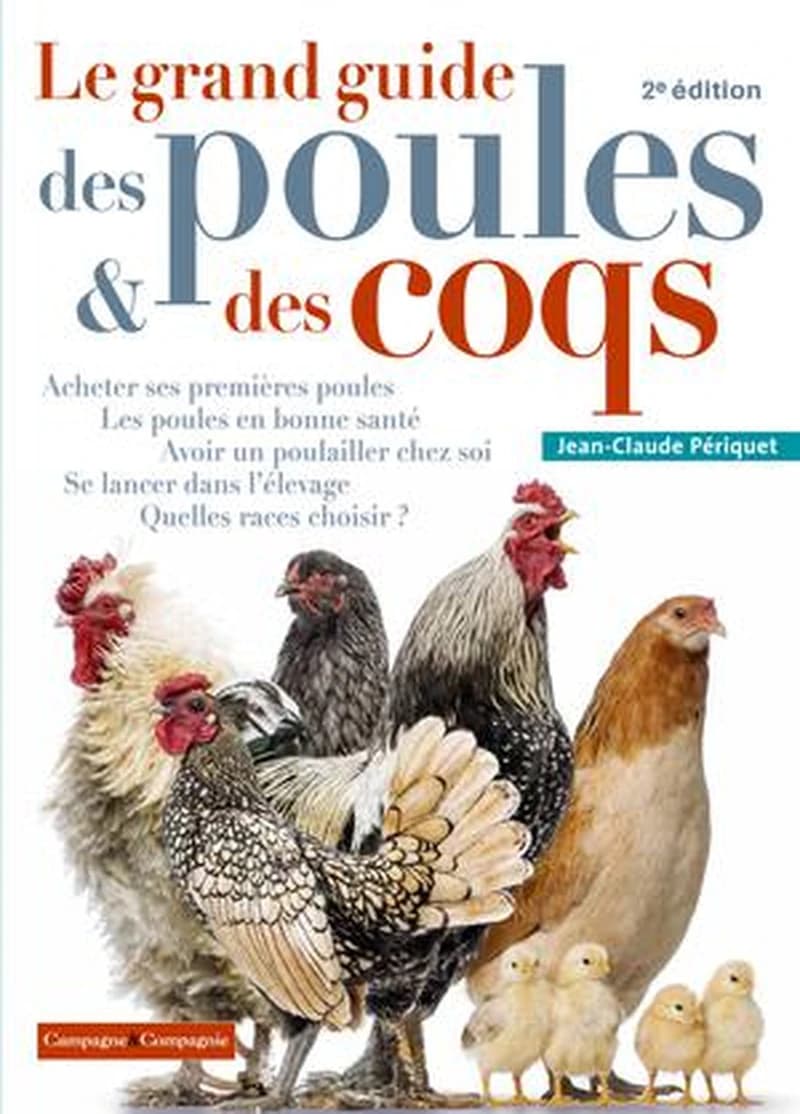 CAMPUS LE GRAND GUIDE DES POULES &amp; DES COQS