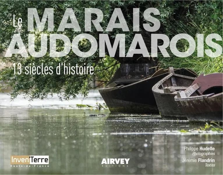 Le marais audomarois : treize siècles d'histoire