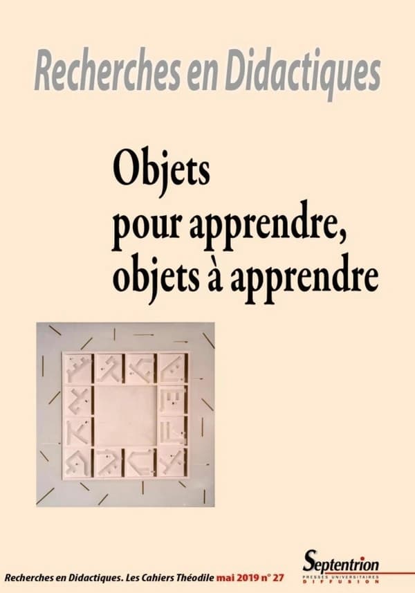 Recherches en didactiques. 27 : objets pour apprendre, objets à apprendre