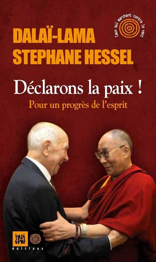Déclarons la paix ! : pour un progrès de l'esprit