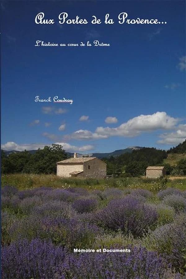 Aux portes de la Provence : l'histoire au coeur de la Drôme