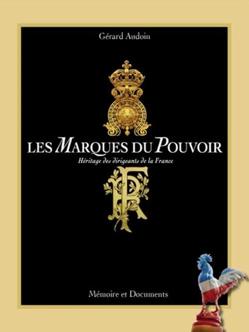 Les marques du pouvoir : héritage des dirigeants de la France