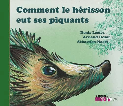 Comment le hérisson eut ses piquants