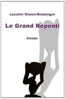 Le grand repenti : conte