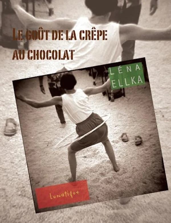 Le goût de la crêpe au chocolat : roman