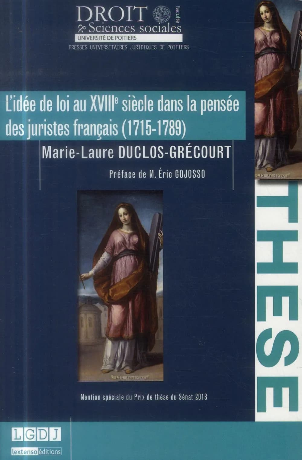 L'idée de loi au XVIIIe siècle dans la pensée des juristes français, 1715-1789