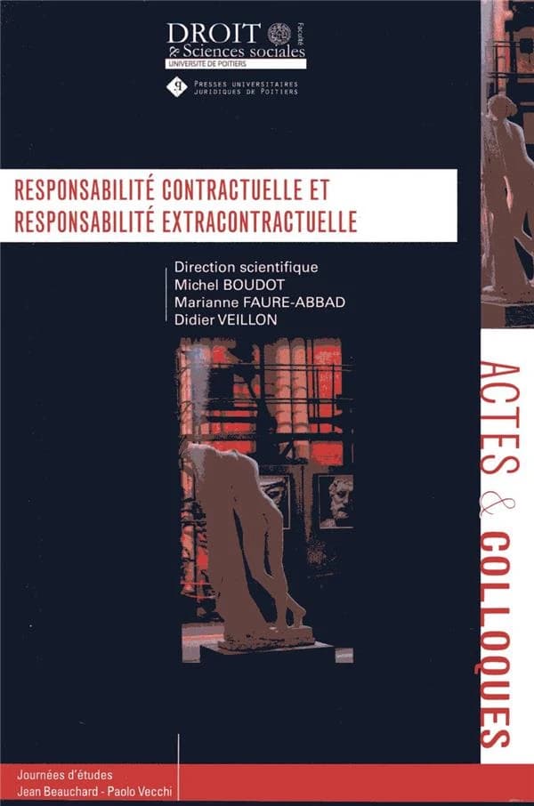 Responsabilité contractuelle et responsabilité extracontractuelle : journées d'études Jean Beauchard-Paolo M. Vecchi