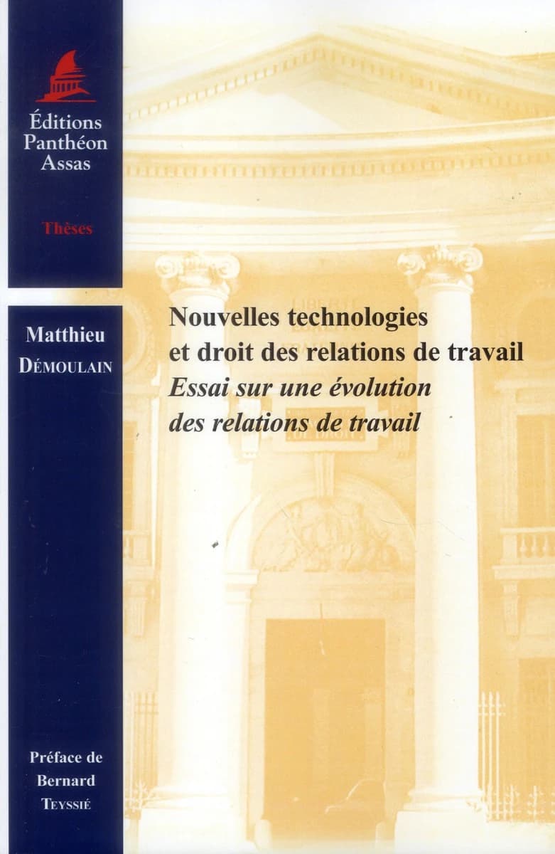 Nouvelles technologies et droit des relations de travail : essai sur une évolution des relations de travail