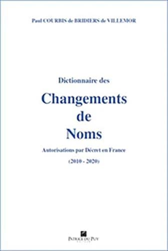Dictionnaire des changements de noms : autorisations par décret en France, 2010-2020