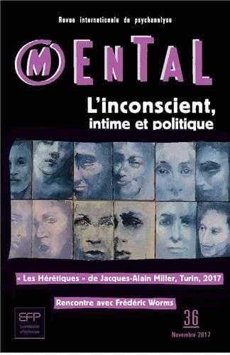 Revue Mental n.36 : l'inconscient, intime et politique