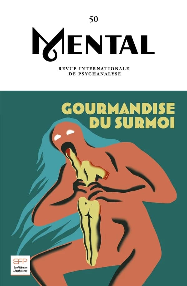 Revue Mental n.50 : Gourmandise du surmoi
