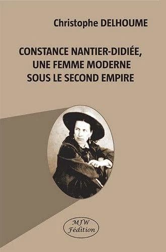 Constance Nantier-Didiée : une femme moderne sous le Second Empire