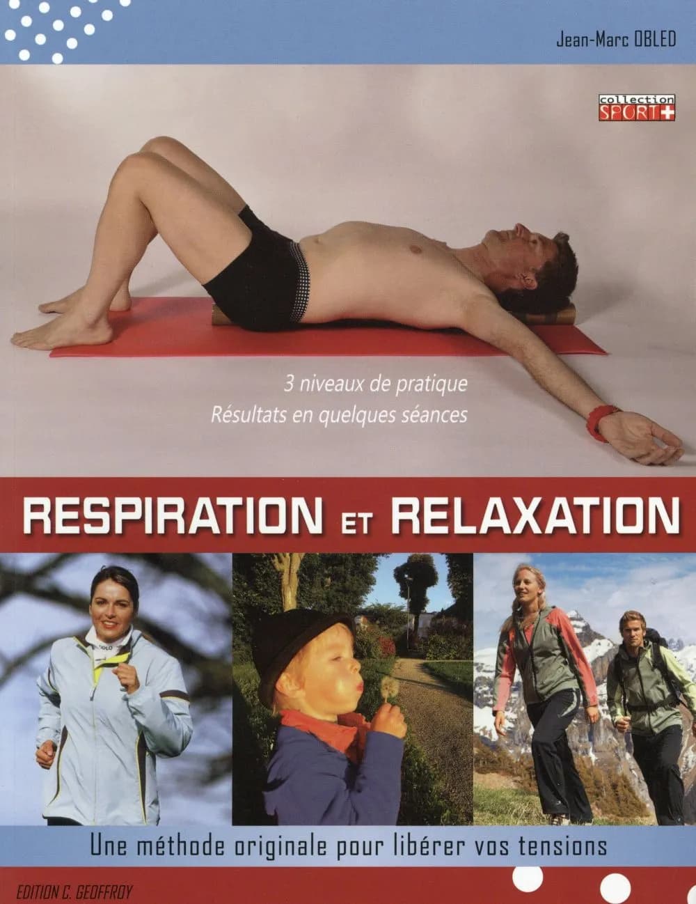 Relaxation et respiration : une méthode originale pour libérer vos tensions