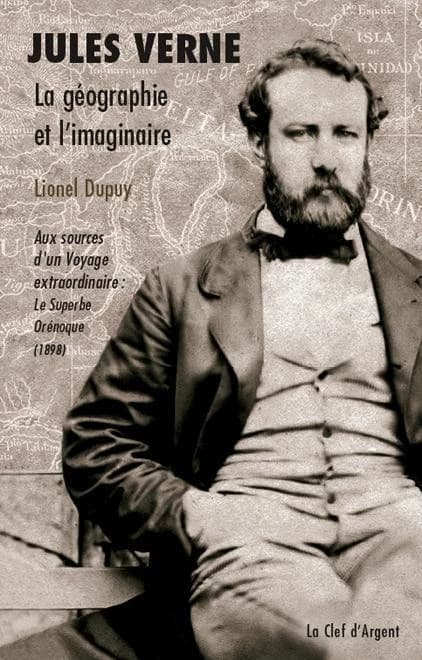 Jules Verne : la géographie et l'imaginaire : aux sources d'un voyage extraordinaire : "Le superbe Orénoque", 1898