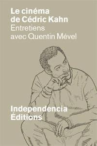 Le cinéma de Cédric Kahn