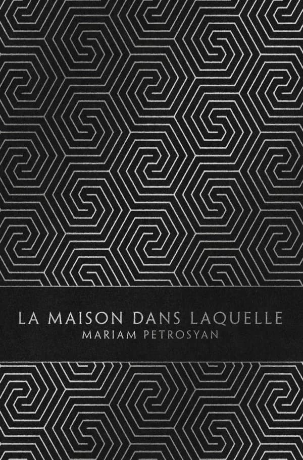 La maison dans laquelle : roman