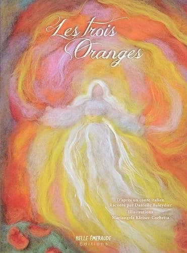 Les trois oranges : d'après un conte italien