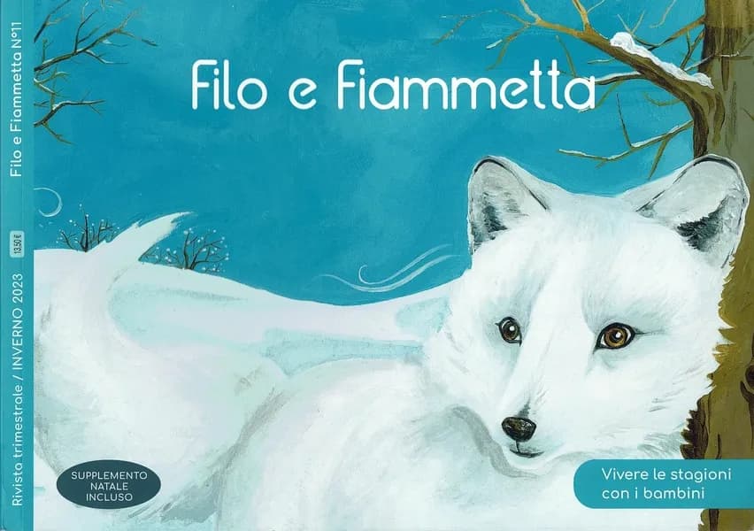 FILO E FIAMMETTA N°11-Inverno 2023 : Vivere le stagioni con i bambini