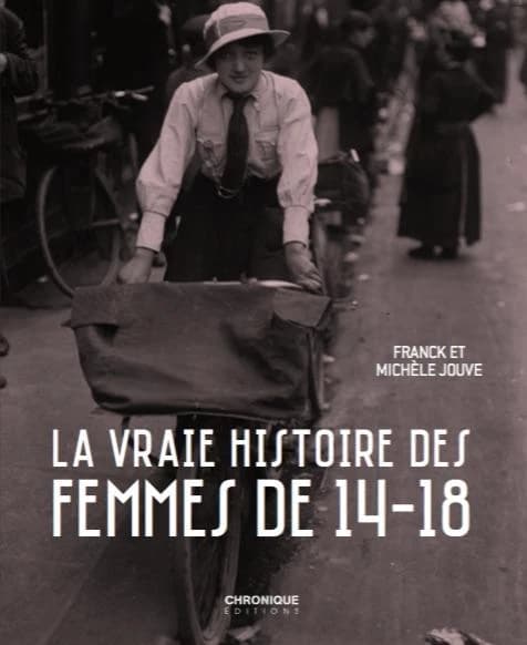 la vraie histoire des femmes de 14-18