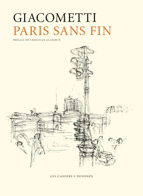Paris sans fin (Nouvelle éd. augmentée) [texte et dessins d'] Alberto Giacometti ; préface de Mathilde Lecuyer-Maillé
