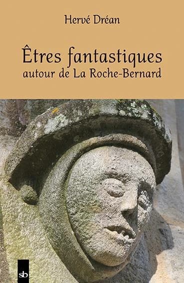 Êtres fantastiques : autour de La Roche-Bernard