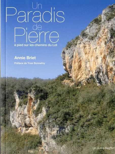 Paradis de pierre : à pied sur les chemins du Lot