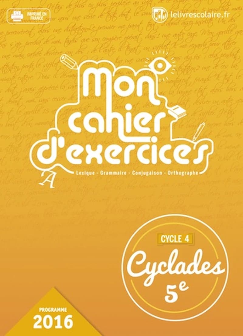 Cyclades : français ; 5e ; mon cahier d'exercices (édition 2016)