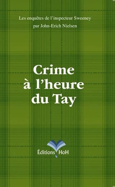 Les enquêtes de l'inspecteur Sweeney Tome 9 : crime à l'heure du Tay